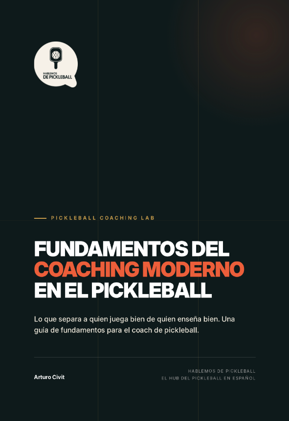Fundamentos del Coaching de Pickleball Modeno. - Hablemos de Pickleball. El Hub del Pickleball en Español.